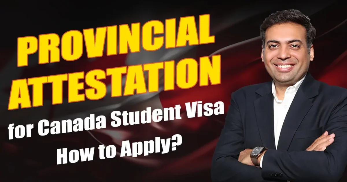 Provincial Attestation for Canada Student Visa- How to Apply