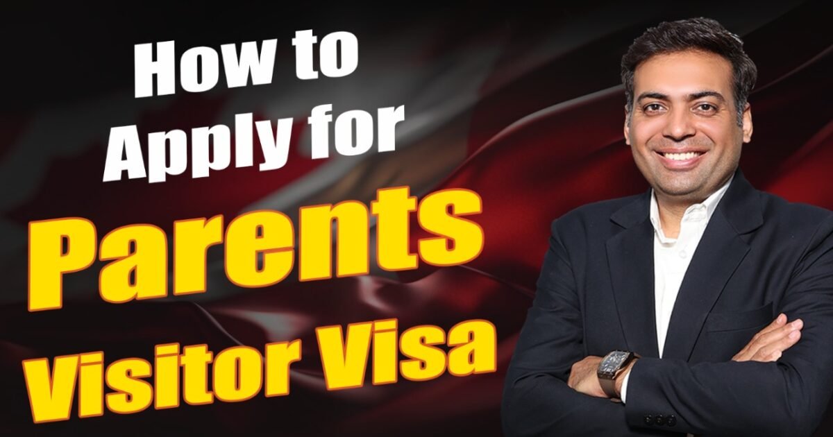 How to Apply Parents Visitor Visa