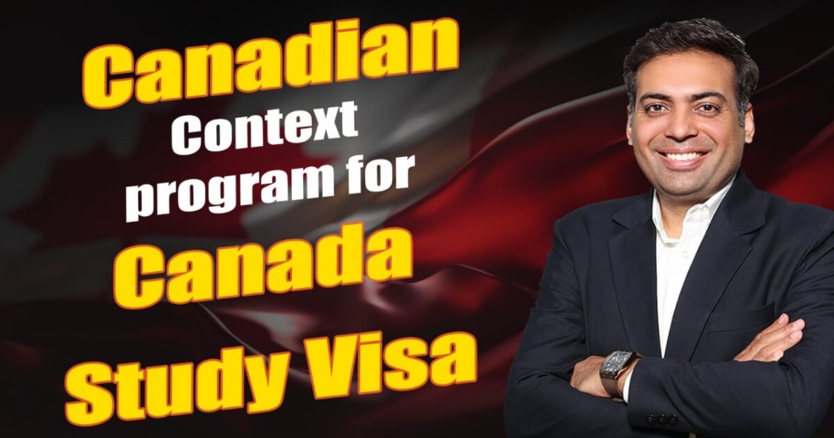 Canadian Context Program for Canada Study Visa
