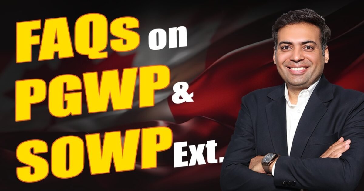 FAQ's on PGWP & SOWP Extension