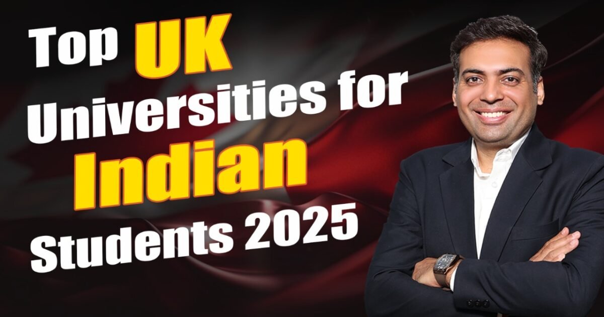Top UK Universities for Indian Students 2025