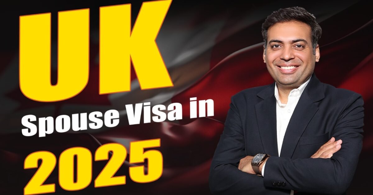 UK Spouse visa in 2025 UK Spouse visa in 2025
