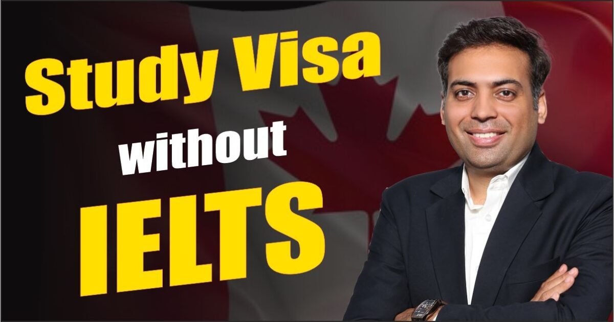 Study visa without ILETS