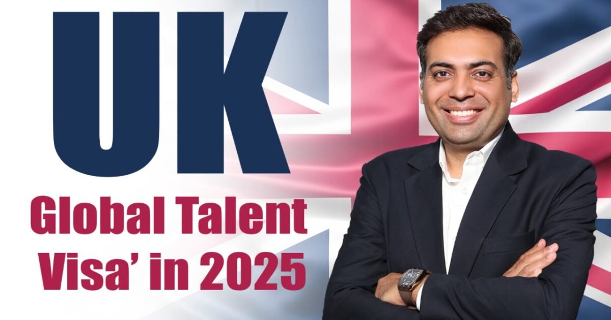 UK Global Talent Visa in 2025 UK Global Talent Visa in 2025