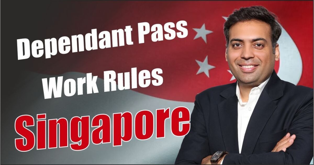 Dependant Pass work rules Singapore