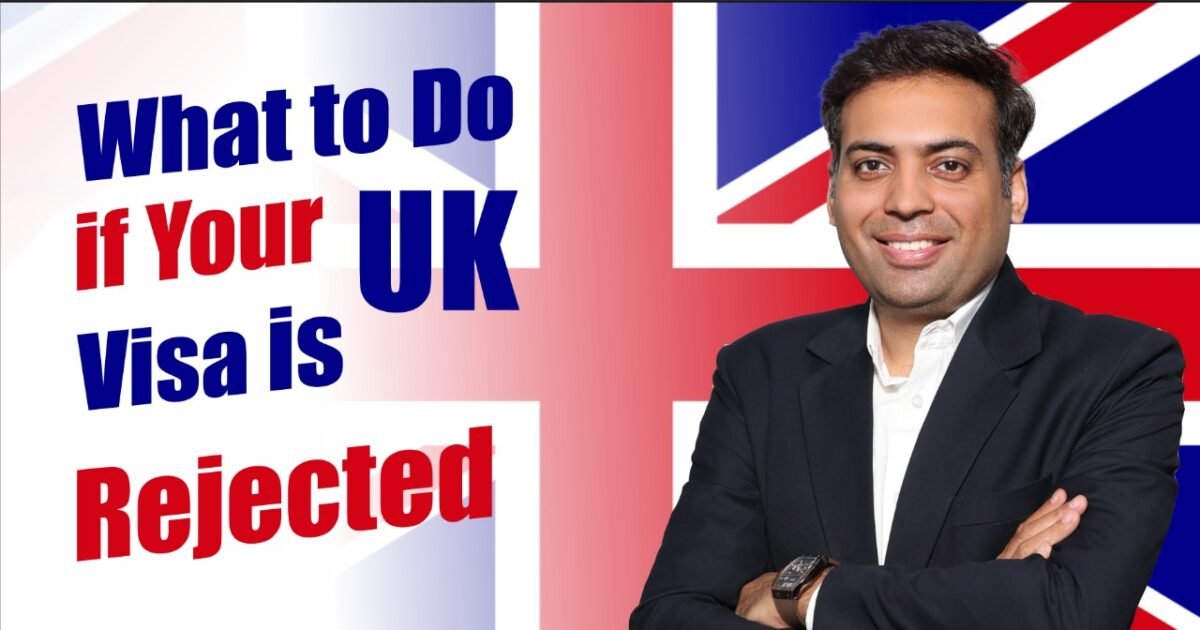 What to do if your UK Visa is Rejected What to do if your UK Visa is Rejected