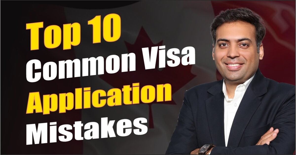Top 10 Common Visa Application Mistakes
