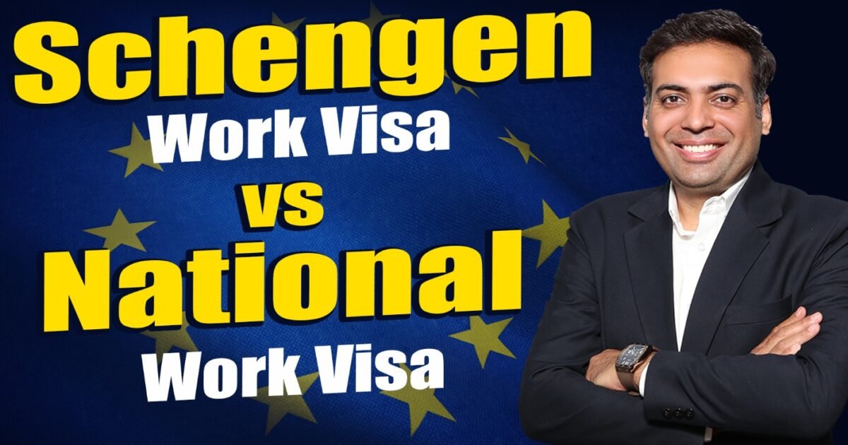 Schengen Work Visa vs. National Work Visa