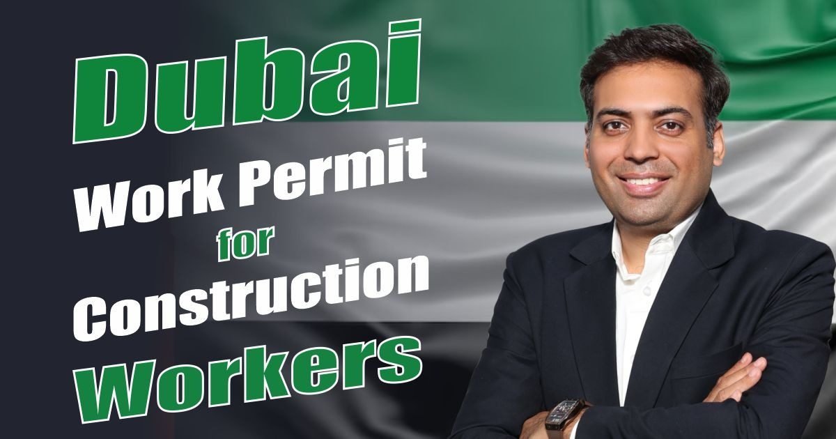 Dubai Work Permit for Construction workers