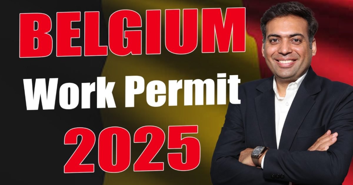 Belgium Work Permit 2025 Belgium Work Permit 2025