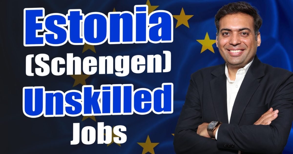 Estonia [Schengan] Unskilled Jobs
