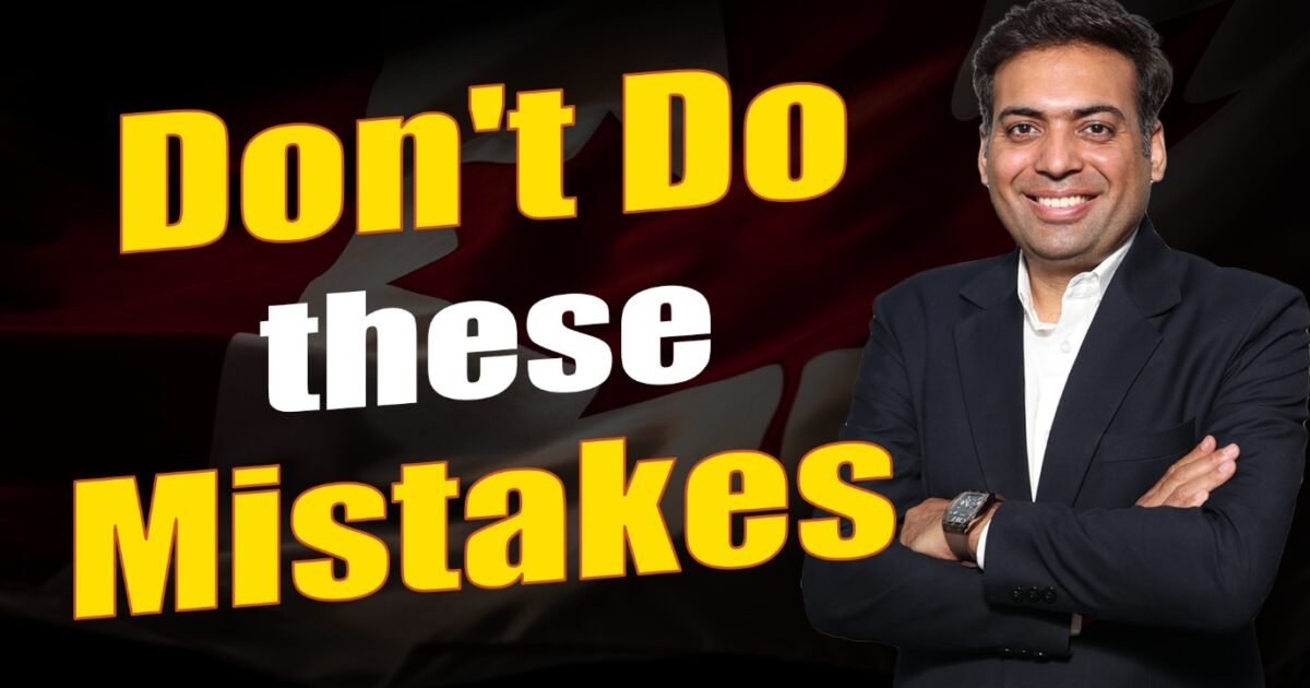 Dont do these Mistakes