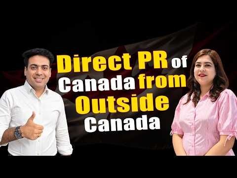 Direct PR of Canada from Outside Canada - Is It Possible?