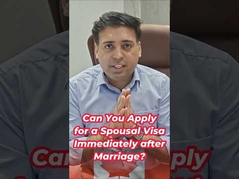 Can You Apply for a Spousal Visa Immediately After Marriage?