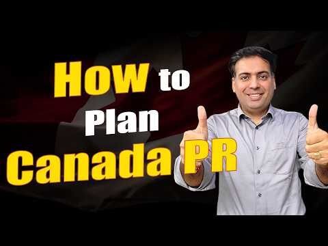 How to Plan Canada PR? | Get the Right Direction before each Step