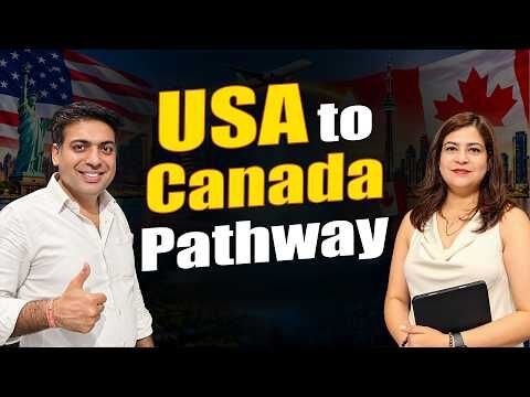 Best Pathways to shift from USA to CANADA - Direct PR, Work Permit, Study Visa