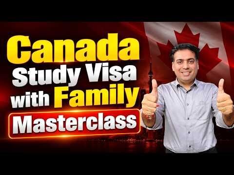 Canada Study Visa with Family - Masterclass