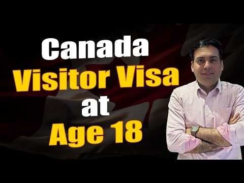 Canada Visitor Visa at Age 18 from Dubai