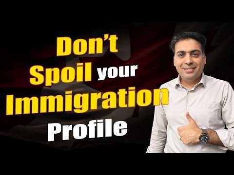 How Wrong Immigration Decisions Spoils Profile Forever? | Pathway to Canada PR