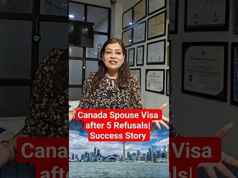 Canada Spouse Visa after 5 Refusals | Success Story