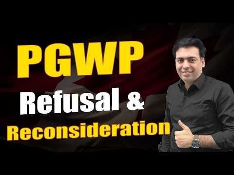 PGWP Refusal - Reconsideration, MP Enquiry, Judicial Review, Reapplication