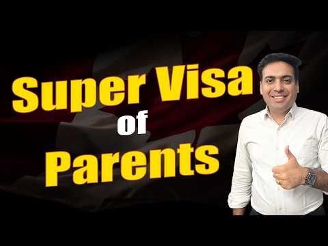 Super Visa of parents | Eligibility, Income & Insurance Requirements Explaind