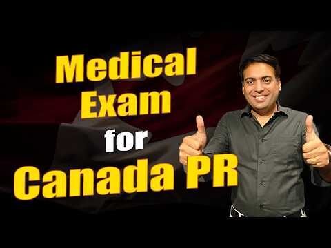 Canada PR Medical Exam Explained | Who Needs a New Medical?