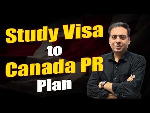 Canada PR Plans for Study Visa Applicants