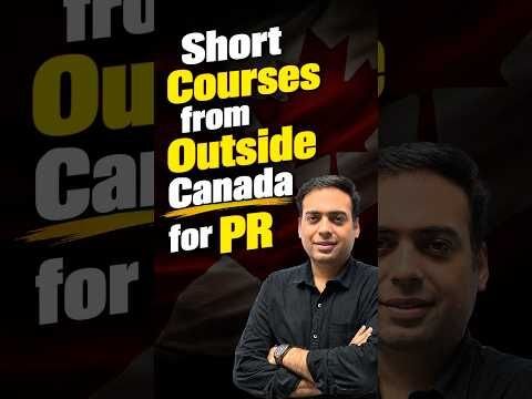 Short Courses for Canada PR from Outside Canada?