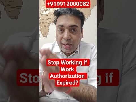 Should I Stop Working if Work Authorization Expired?