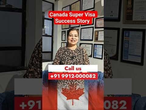 Canada Super Visa Approved in Just 9 Days | Parents Success Story