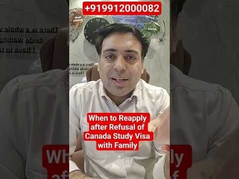 When to Reapply after Refusal of Canada Study Visa with Family