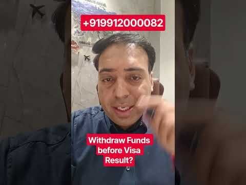 Withdraw Funds before Vandana Visa Result?