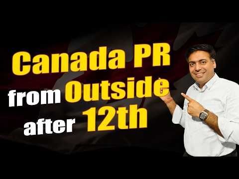 Canada PR from Outside Canada after 12th | Healthcare & Education Experience
