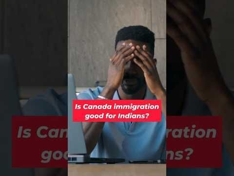 Is Canada Immigration Good for Indians?