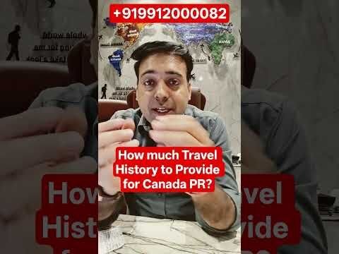 How much Travel History to Provide for Canada PR?
