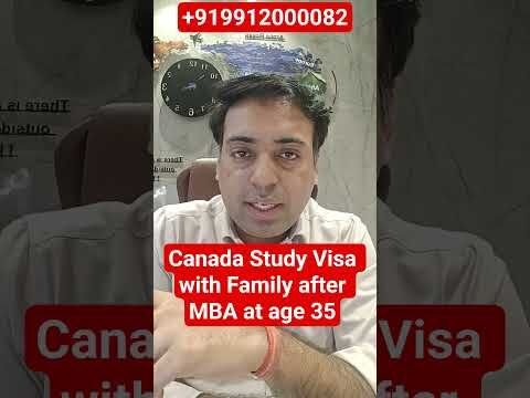Canada Study Visa with Family after MBA at age 35