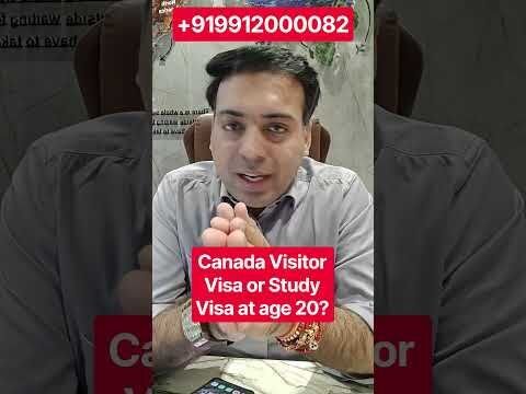 Canada Visitor Visa or Study Visa at age 20?