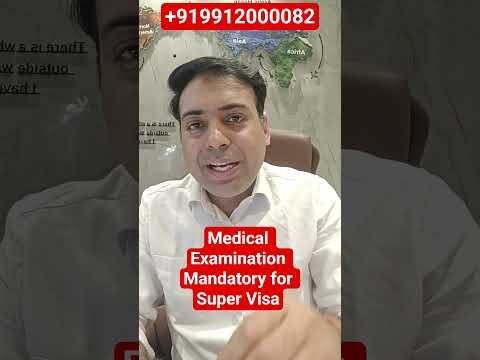 Is Medical Examination Mandatory for Super Visa of Canada?